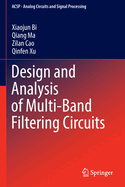 Design and Analysis of Multi-Band Filtering Circuits