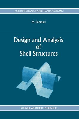 Design and Analysis of Shell Structures - Farshad, M.