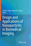 Design and Applications of Nanoparticles in Biomedical Imaging