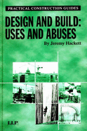 Design and Build: Uses and Abuses