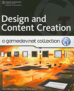 Design and Content Creation: A Gamedev.Net Collection