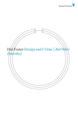 Design and Crime (And Other Diatribes) - Foster, Hal