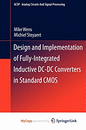 Design and Implementation of Fully-Integrated Inductive DC-DC Converters in Standard CMOS