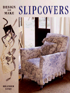 Design and Make Slipcovers - Luke, Heather