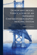 Design and Model Verification of an Infrared Chromotomographic Imaging System