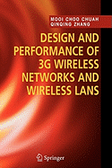 Design and Performance of 3g Wireless Networks and Wireless LANs