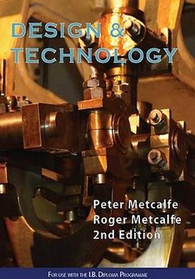 Design and Technology 2nd Edition - Metcalfe, Peter, and Metcalfe, Roger