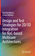 Design and Test Strategies for 2d/3D Integration for Noc-Based Multicore Architectures