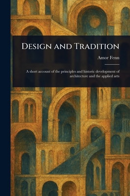 Design and Tradition - Fenn, Amor
