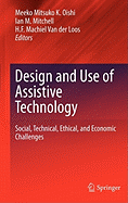Design and Use of Assistive Technology: Social, Technical, Ethical, and Economic Challenges