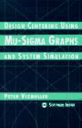 Design Centering Using Mu-SIGMA Graphics and System Simulation