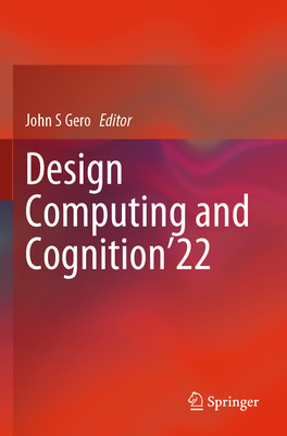 Design Computing and Cognition'22 - Gero, John S (Editor)