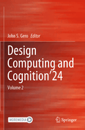 Design Computing and Cognition'24: Volume 2