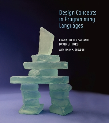 Design Concepts in Programming Languages - Turbak, Franklyn, and Gifford, David, and Sheldon, Mark A