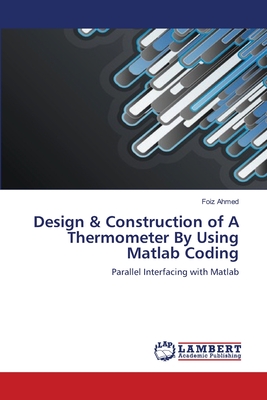 Design & Construction of A Thermometer By Using Matlab Coding - Ahmed, Foiz