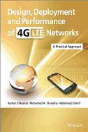 Design, Deployment and Performance of 4G-LTE Networks: A Practical Approach