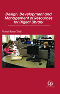Design, Development and Management of Resources for Digital Library