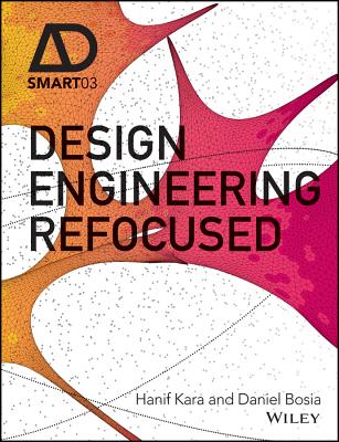 Design Engineering Refocused - Kara, Hanif, and Bosia, Daniel