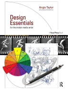 Design Essentials for the Motion Media Artist: A Practical Guide to Principles & Techniques