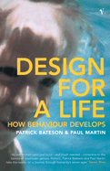 Design For A Life: How Behaviour Develops