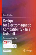 Design for Electromagnetic Compatibility--in a Nutshell: Theory and Practice