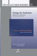 Design for Inclusion: Dialogues on Universal Design: Theory, Ethics and Practice