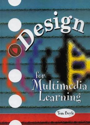 Design for Multimedia Learning - Boyle, Tom