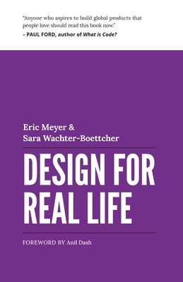 Design for Real Life - Meyer, Eric A, and Wachter-Boettcher, Sara