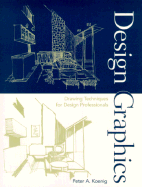 Design Graphics: Drawing Techniques for Design Professionals