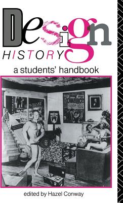 Design History: A Students' Handbook - Conway, Hazel (Editor)