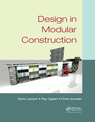Design in Modular Construction - Lawson, Mark, and Ogden, Ray, and Goodier, Chris