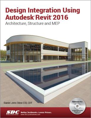 Design Integration Using Autodesk Revit 2016 - Stine, Daniel