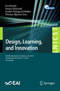 Design, Learning, and Innovation: 9th EAI International Conference, DLI 2024, Virtual Event, November 7-8, 2024, Proceedings