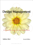 Design Management: Managing Design Strategy, Process and Implementation