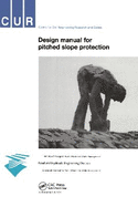 Design Manual for Pitched Slope Protection: Cur-Reports 155