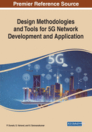 Design Methodologies and Tools for 5g Network Development and Application