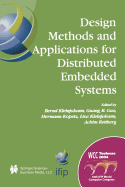 Design Methods and Applications for Distributed Embedded Systems: Ifip 18th World Computer Congress, Tc10 Working Conference on Distributed and Parallel, Embedded Systems (Dipes 2004), 22-27 August, 2004 Toulouse, France