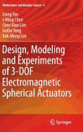 Design, Modeling and Experiments of 3-DOF Electromagnetic Spherical Actuators