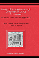 Design of Analog Fuzzy Logic Controllers in CMOS Technologies: Implementation, Test and Application