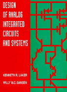 Design of Analog Integrated Circuits and Systems - Laker, Kenneth R, and Sansen, William M C