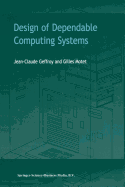 Design of Dependable Computing Systems