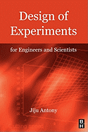 Design of Experiments for Engineers and Scientists