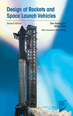 Design of Rockets and Space Launch Vehicles - Edberg, Donald L, and Costa, Guillermo