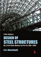 Design of Steel Structures: By Limit State Method as Per IS: 800-2007