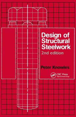 Design of Structural Steelwork - Knowles, P.R.