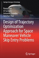 Design of Trajectory Optimization Approach for Space Maneuver Vehicle Skip Entry Problems