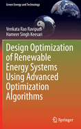 Design Optimization of Renewable Energy Systems Using Advanced Optimization Algorithms