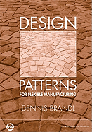 Design Patterns for Flexible Manufacturing