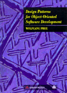 Design Patterns for Object-Oriented Software Development - Pree, Wolfgang, and Gamma, Erich
