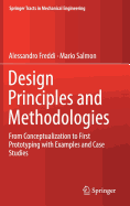 Design Principles and Methodologies: From Conceptualization to First Prototyping with Examples and Case Studies